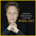 London Insurance Lawyer Podcast